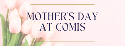 Mother's day at Comis Offers